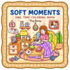 Soft Moments Coloring Book